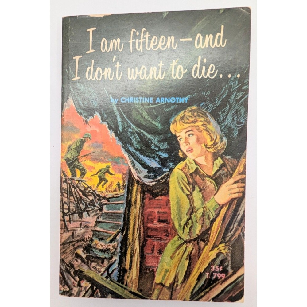 I Am Fifteen And I Don't Want To Die by Christine Arnothy 1956 Paperback Book